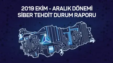 Ekim Aralik 2019 Siber Tehdit Durum Raporu