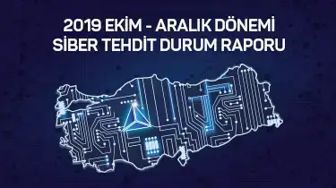 Ekim – Aralık 2019 Dönemi Siber Tehdit Durum Raporu’muzu yayınladık. 