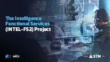 Another Historic Accomplishment for STM: STM to Carry Out Technological Transformation of NATO's Intelligence Infrastructure