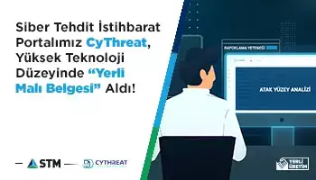 Siber Tehdit İstihbarat Portalımız CyThreat, Yüksek Teknoloji düzeyinde “Yerli Malı Belgesi” Aldı